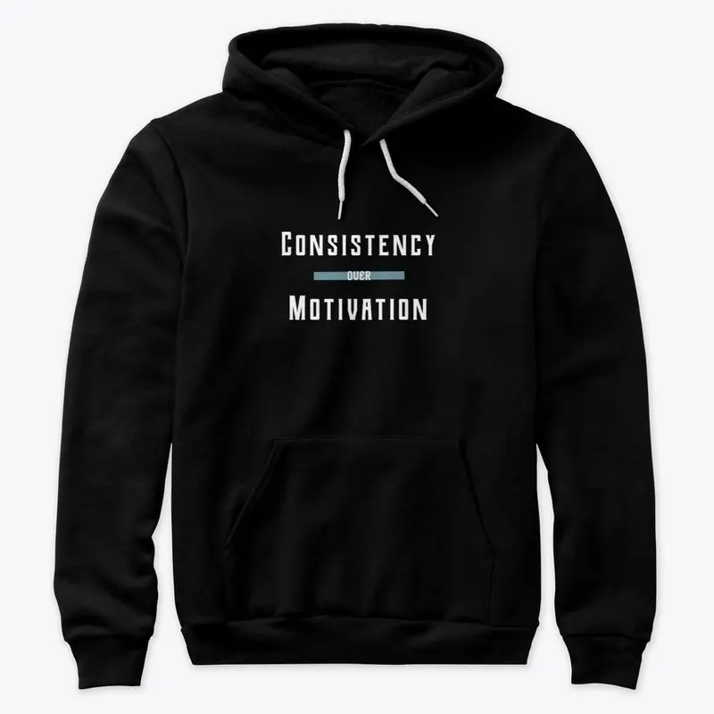 Consistency over Motivation